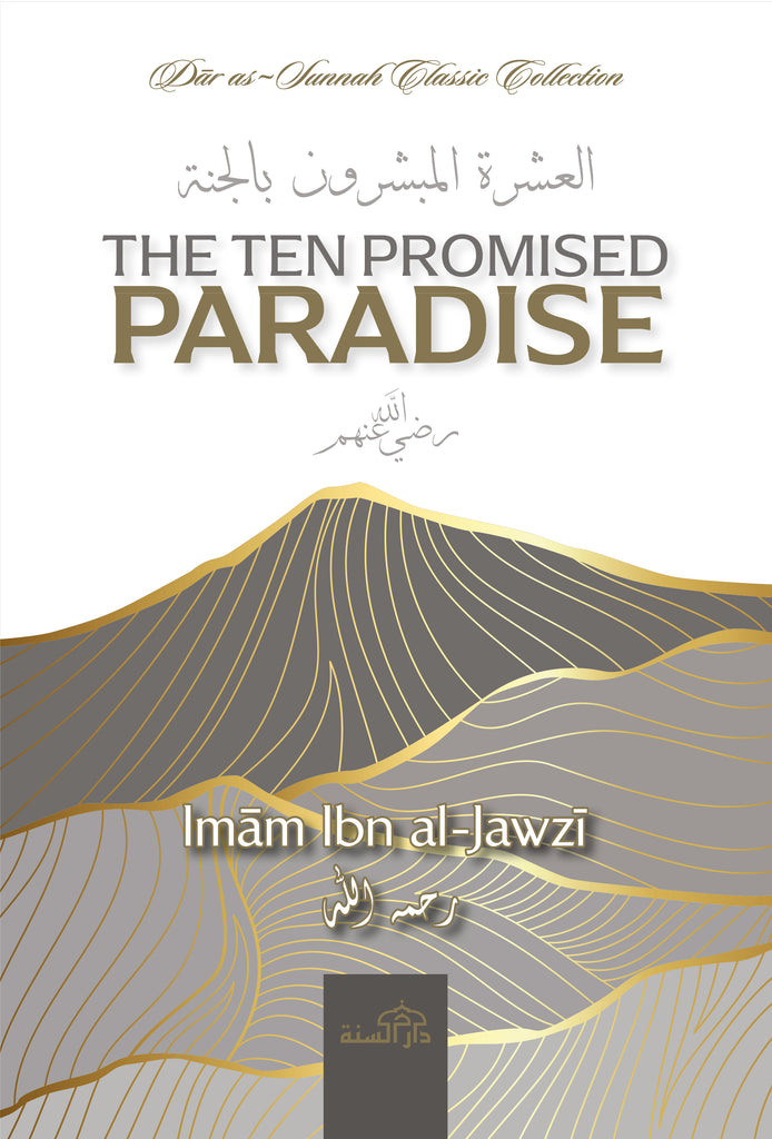 The Ten Promised Paradise by Imam Ibn Jawzi [d.597 AH] – Dar as-Sunnah ...