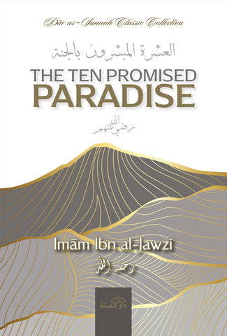 The Ten Promised Paradise by Imam Ibn Jawzi [d.597 AH]