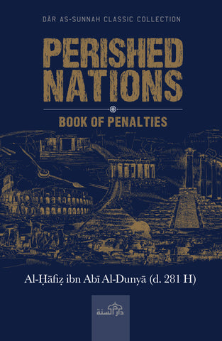Perished Nations by Al-Hafiz ibn Abi Al-Dunya (d. 281 H)