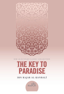 The Key to Paradise by Ibn Rajab