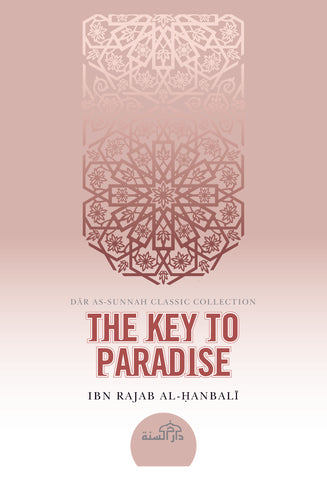 The Key to Paradise by Ibn Rajab