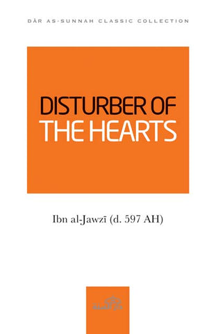 Disturber of the Hearts by Imam Ibn al-Jawzi (d. 597 AH)